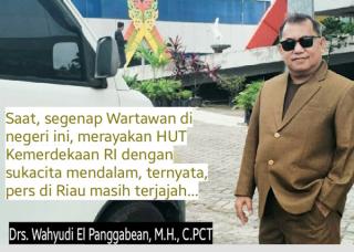 Wahyudi El Panggabean: Pers Riau harus  Perjuangkan Kemerdekaan dari Diskriminasi Pergubri
