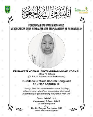 Ibunda Sekda Bengkalis Meninggal Dunia, Bupati Kasmarni Sampaikan Ucapan Belasungkawa
