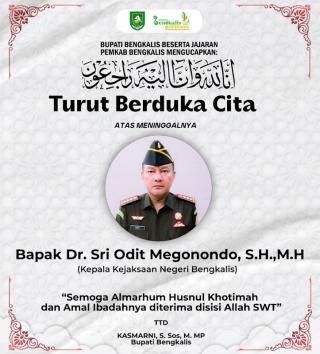 Bupati Bengkalis Berdukacita Wafatnya Kajari Bengkalis